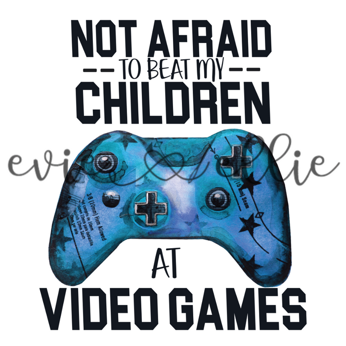Not Afraid to Beat My Children at Video Games