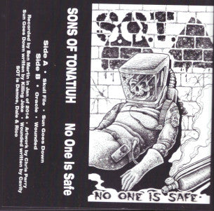 Sons Of Tonatiuh – No One Is Safe cassette