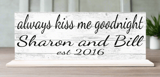 Always Kiss Goodnight Sign Wedding Gift Or Anniversary With Names and Established Date - Broad Bay Personalized Gifts Shipped Fast