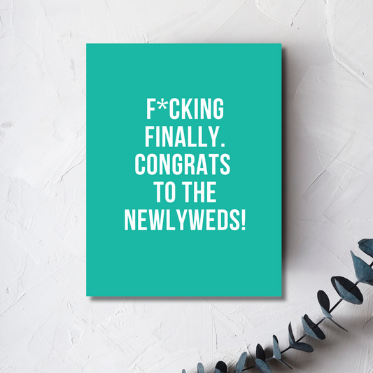 F*cking Finally Wedding Card, Congratulations Card, Newlywed Card