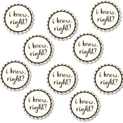 I Know, Right? Magnet
