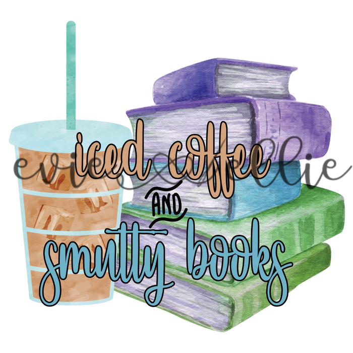 Iced Coffee and Smutty Books Sub-- Multiple Colors