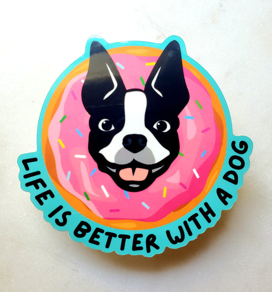 Life Is Better With a Dog Sticker, Dog Donut Sticker