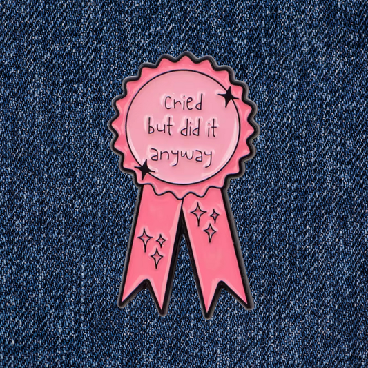 Pin: Cried But Did It Anyway