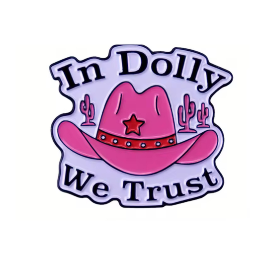 Pin: In Dolly We Trust • NEW