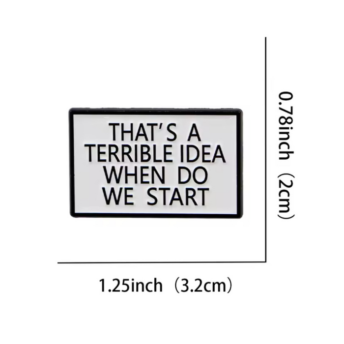 Pin: That’s A Terrible Idea • NEW